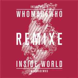 WhoMadeWho - Inside World (Remixe)