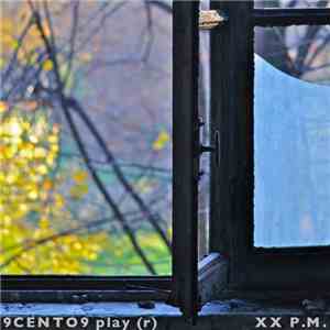 9CENTO9 Play (r) - XX P.M.