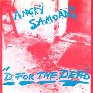 Angry Samoans - D. For The Dead