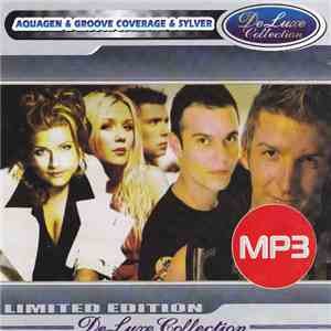Aquagen & Groove Coverage & Sylver - DeLuxe Collection MP3