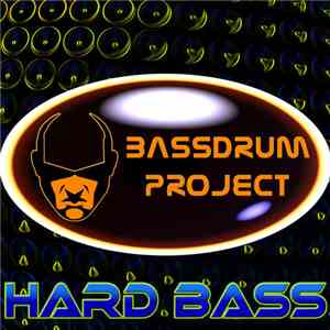 Bassdrum Project - Hard Bass