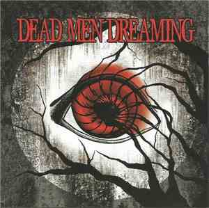 Dead Men Dreaming - Dead Men Dreaming