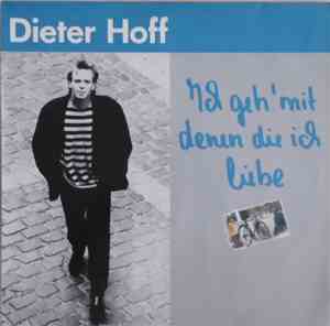 Dieter Hoff - Ich geh mit denen, die ich liebe