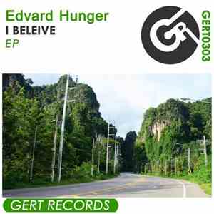Edvard Hunger - I Beleive