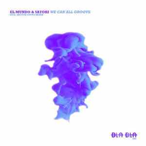 El Mundo & Satori - We Can All Groove