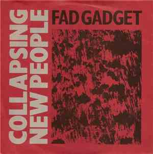 Fad Gadget - Collapsing New People