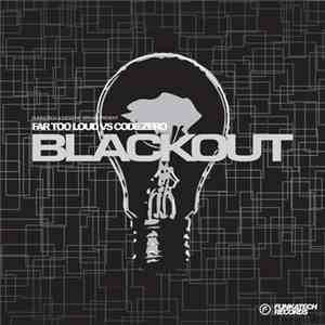 Far Too Loud vs. Code Zero - Blackout