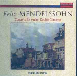 Felix Mendelssohn - Concerto For Violin - Double Concerto