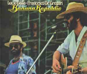 Francesco De Gregori / Lucio Dalla - Banana Republic
