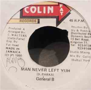 General B - Man Never Left Yuh