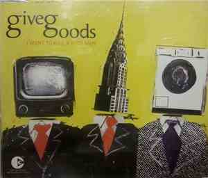 Givegoods -  I Want To Kill A Rich Man