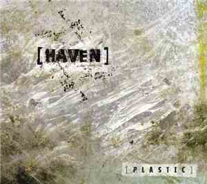 [Haven] - [Plastic]