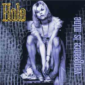 Hole  - Vengeance Is Mine