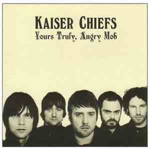 Kaiser Chiefs - Yours Truly, Angry Mob