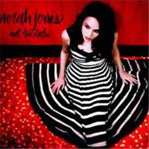 Norah Jones - Not Too Late