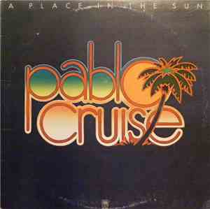 Pablo Cruise - A Place In The Sun