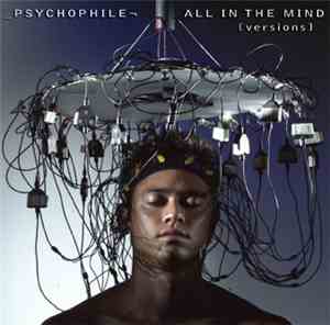 Psychophile - All In The Mind [Versions]