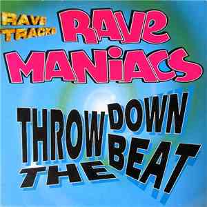 Rave Maniacs - Throw Down The Beat
