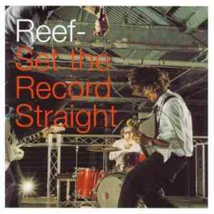 Reef - Set The Record Straight