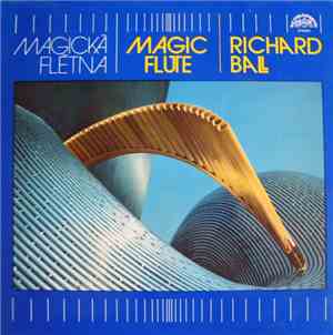 Richard Ball - Magická Flétna - Magic Flute