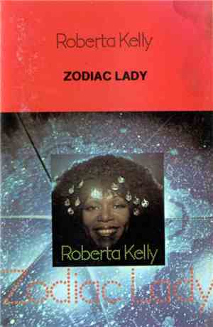 Roberta Kelly - Zodiac Lady