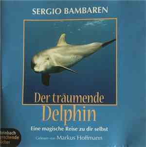 Sergio Bambaren - Der Träumende Delphin - Eine Magische Reise Zu Dir Selbst