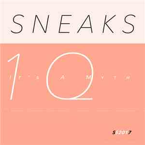 Sneaks  - It's A Myth