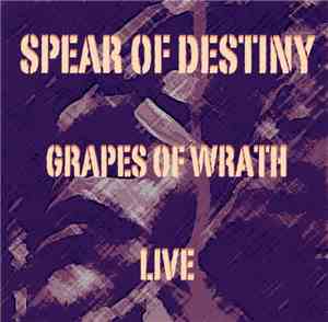 Spear Of Destiny - Grapes Of Wrath Live