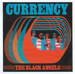 The Black Angels - Currency