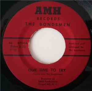 The Bondsmen  - Our Time To Try / I See The Light