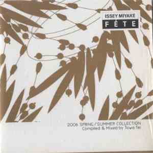 Towa Tei - Issey Miyake Fete 2006 Spring / Summer Collection