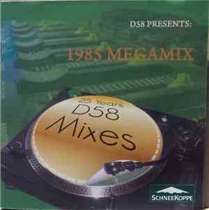 Various - D58 Presents: 1985 Megamix - Best Of 25 Years D58 Mixes