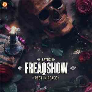 Zatox - Rest In Peace (Freaqshow Anthem 2017)