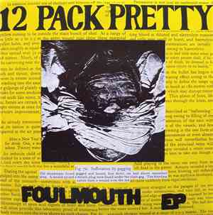 12 Pack Pretty - Foulmouth EP