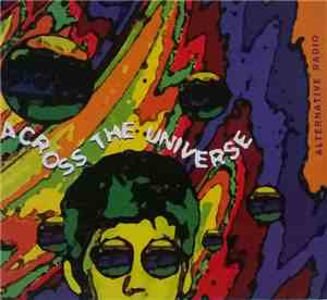 Alternative Radio - Across The Universe