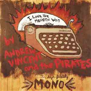 Andrew Vincent And The Pirates - I Love The Modern Way