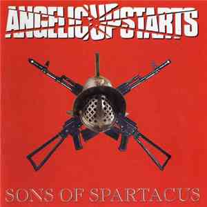 Angelic Upstarts - Sons Of Spartacus