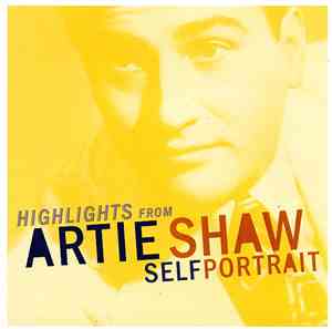 Artie Shaw - Highlights From Artie Shaw Selfportrait