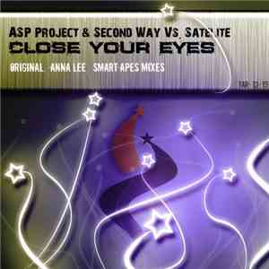 ASP Project & Second Way Vs. Satelite  - Close Your Eyes