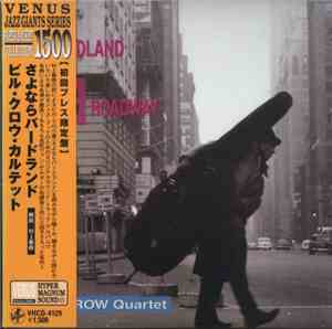 Bill Crow Quartet - From Birdland To Broadway
