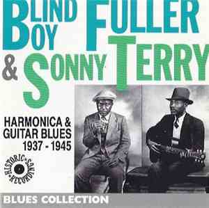 Blind Boy Fuller & Sonny Terry - Harmonica & Guitar Blues 1937 - 1945