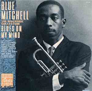 Blue Mitchell - Blues On My Mind - The Riverside Collection