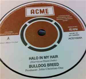 Bulldog Breed - Halo In My Hair / Portcullis Gate