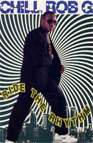 Chill Rob G - Ride The Rhythm