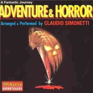 Claudio Simonetti - A Fantastic Journey: Adventure & Horror