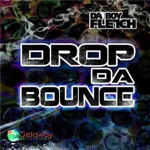DatBoy Fletch - Drop Da Bounce