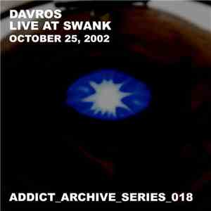 Davros - Live At Swank - October 25, 2002