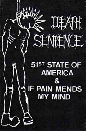 Death Sentence  - 51st State Of America & If Pain Mends My Mind
