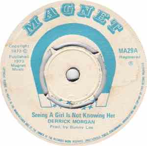 Derrick Morgan - Seeing A Girl Is Not Knowing Her