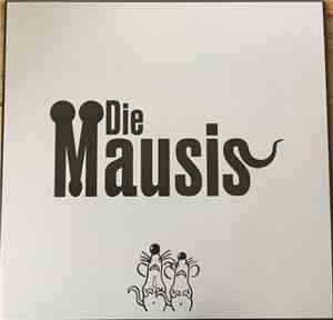 Die Mausis - Die Mausis